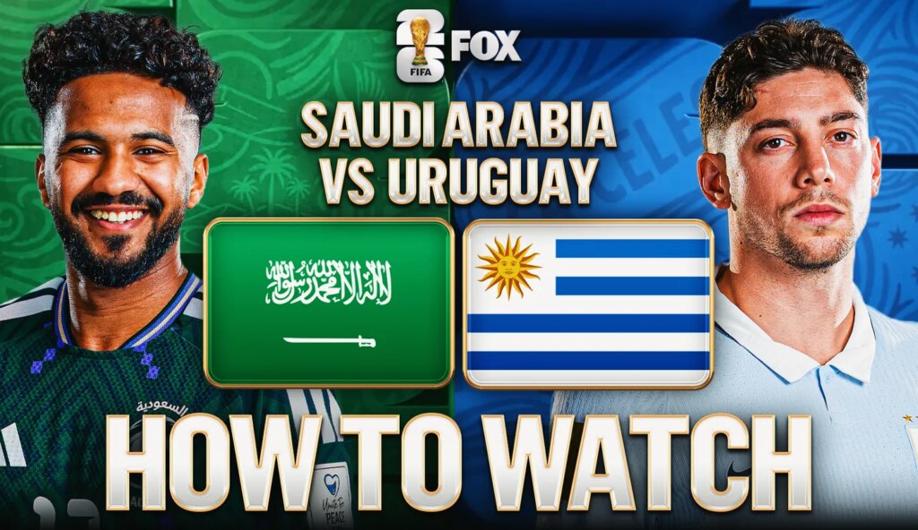 Saudi Arabia vs. Uruguay: How to Watch, TV Channel, Live Stream